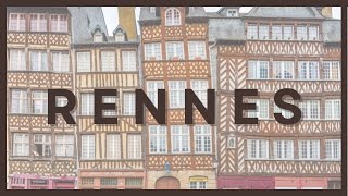 Que Ver en Rennes en un día | La ciudad con más casas de madera en toda Francia