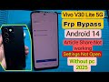 Vivo V30 Lite 5G Frp Bypass Android 14 | Vivo V2327 Frp Article Share Not working Settings not open