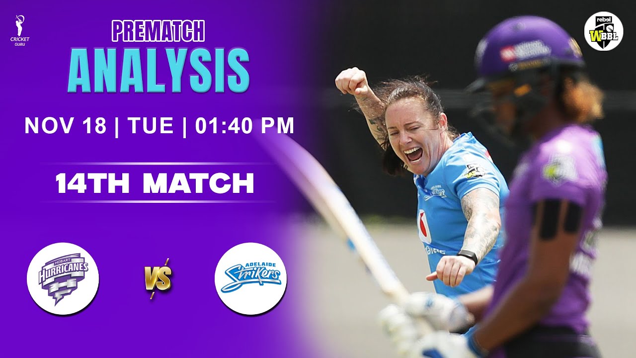 WBBL 2025: Hobart Hurricanes Women vs Adelaide Strikers Women 14th Match, Who Will Win?