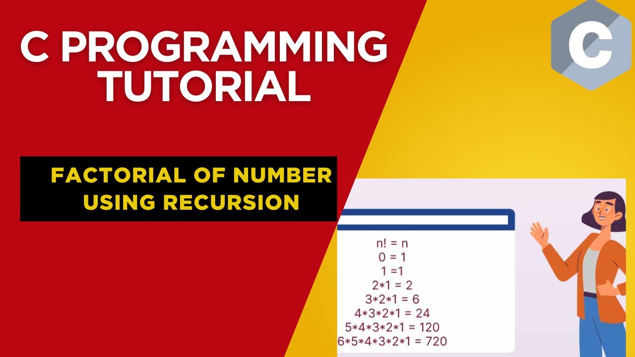 C Program to Find Factorial Using Recursion | Step-by-Step Explanation ...
