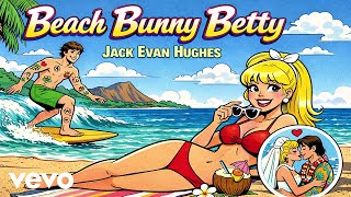 Jack Evan Hughes - Beach Bunny Betty