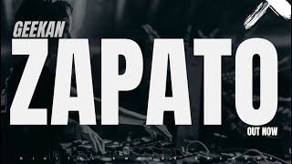 GeeKan - Zapato [OUT NOW]