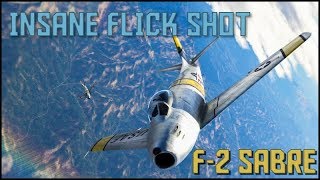 Insane Flick Shot! (War Thunder) (F-2 Sabre)