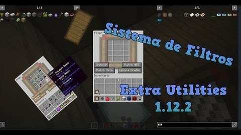Filtros del Indexer en Español (Extra Utilities - Sistema de Filtros) Minecraft 1.12.2