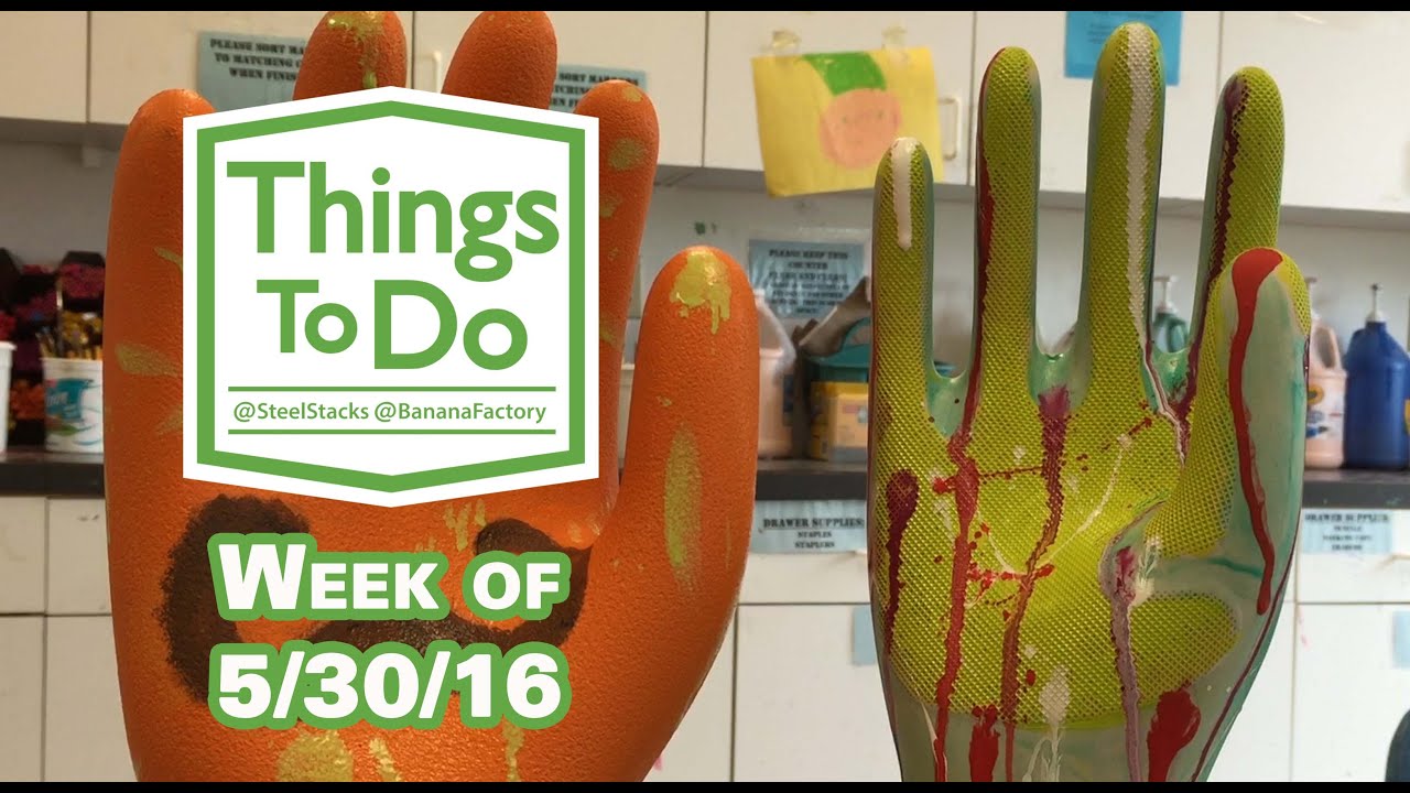 Things To Do - ArtsQuest - Week of 5/30/16