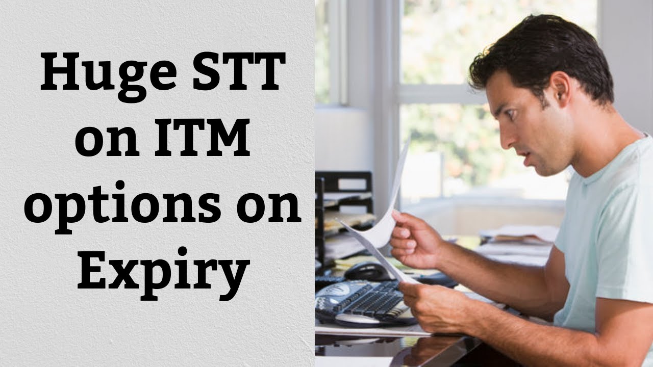 Huge STT on ITM options on Expiry & Relief from NSE