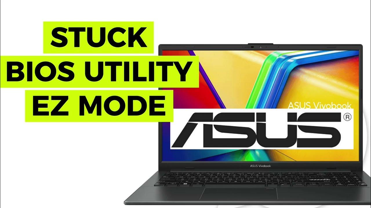 ASUS Laptop Stuck on BIOS Utility EZ Mode 2024 (StepbyStep) SIMPLE