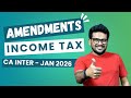 Amendments - Income Tax for CA Inter Jan 2026 exams! #taxthalaiva #sept2025#Jan2026#cainter