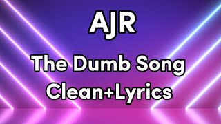 Famous AJR-The Dumb Song-Clean+Lyrics Profile