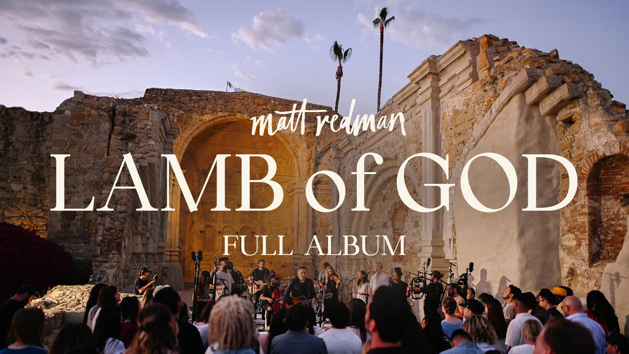 Matt Redman - Lamb Of God (Full Album)