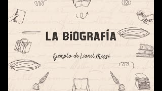 LA BIOGRAFÍA. Qué es y sus partes. Ejemplo de la biografía de Lionel Messi. Videos educativos