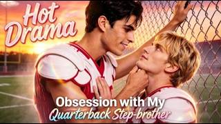 💓Obsession with My Quarterback🌈丨Star Player Loses Control To Arrogant Stepbrother #starshort screenshot 3
