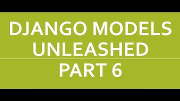 Django Models Unleashed Part 6 | MYSQL Foreign Key, Choices ,help_text etc