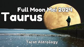 Taurus Special Full moon Mei 🔔Berhasil mengungkap kebenaran