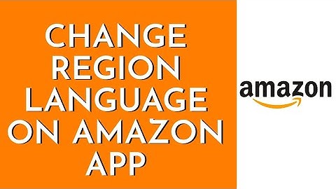How To Change Country/Region & Language On Amazon App (2023)