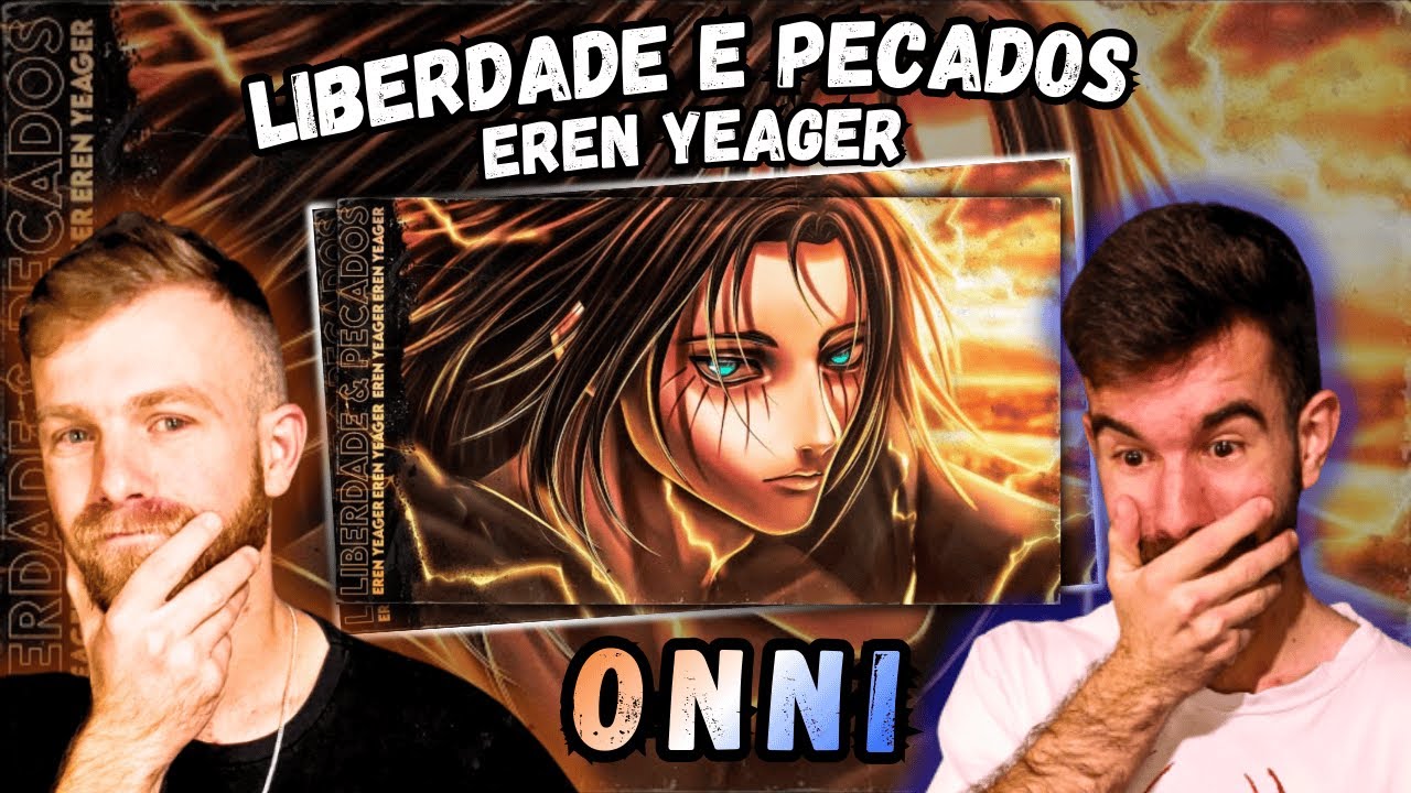 Liberdade e Pecados - Eren Yeager (Shingeki no Kyojin) | REACT