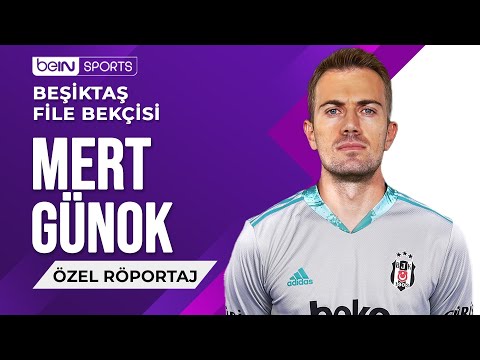 Beşiktaş File Bekçisi Mert Günok | Özel Röportaj