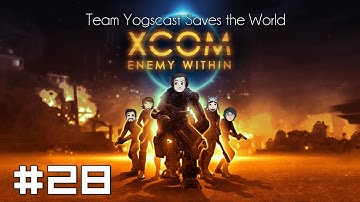 XCOM: Team Yogscast Saves the World #28 - Day Before the Day