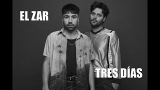 Tres Días - El Zar (Con Letra)