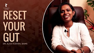 Reset Your Gut | Dr Alka Vijayan