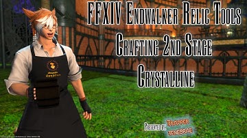 FFXIV Endwalker Relic Tools Crafting 2nd Stage Crystalline