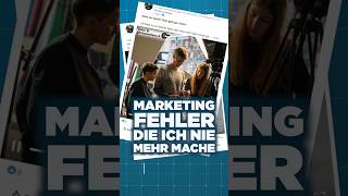 Marketing: Fehler, die ich nie mehr mache