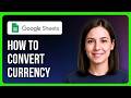 How To Convert Currency In Google Sheets By A Specific Date