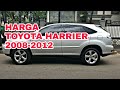 Harga Toyota Harrier 2008 2009 2010 2011 2012