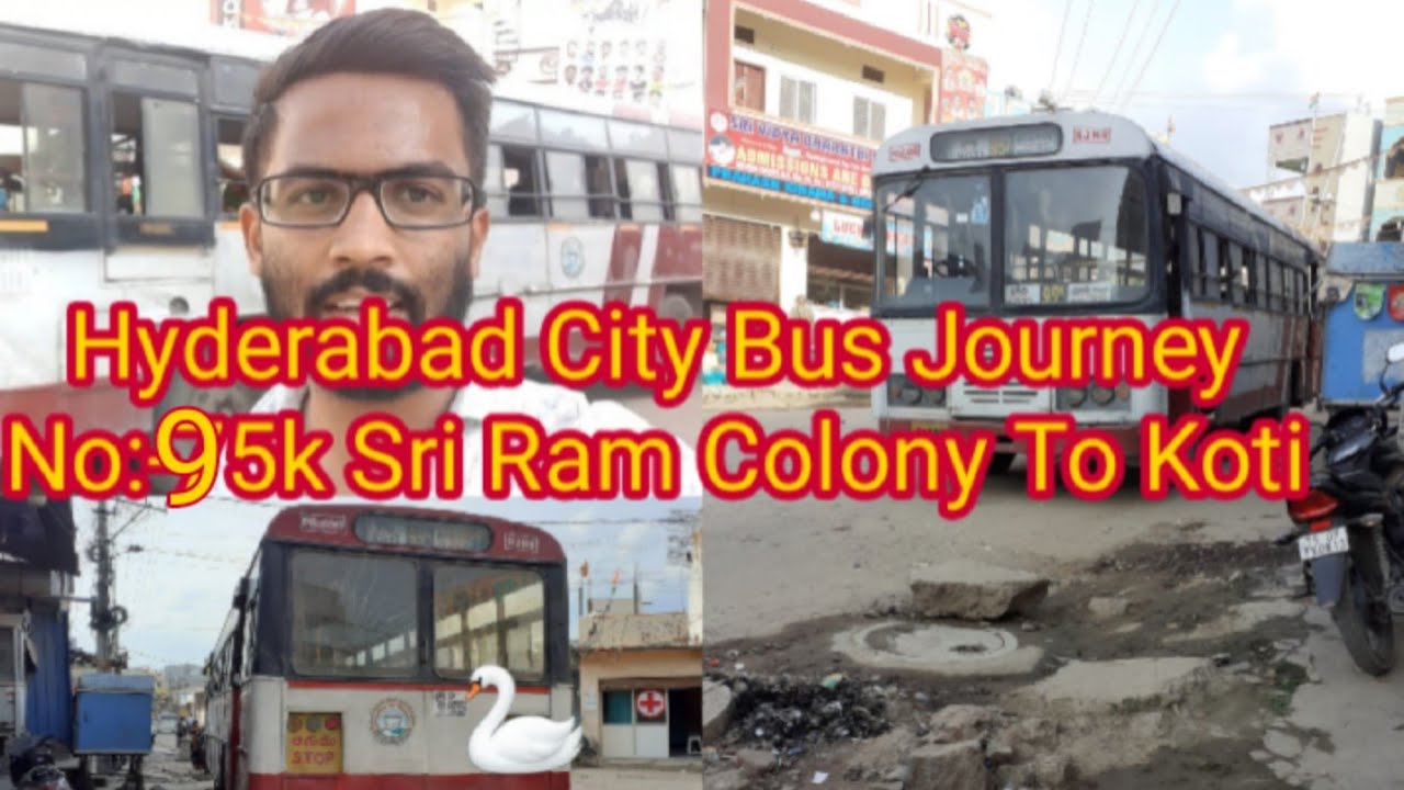 Hyderabad City Bus Journey TSRTC No:-95K Sri Ram Colony To Koti 🚍