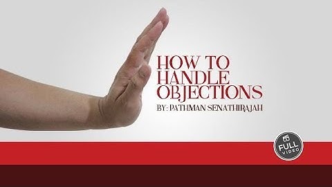 How to Handle Objections | Chief Pathman Senathirajah