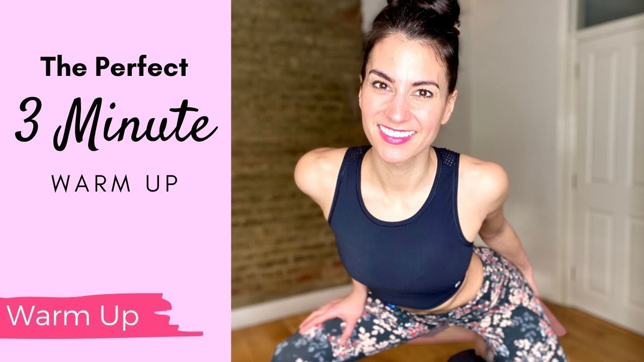 The Perfect 3 Minute Warm Up Before You Workout - YouTube