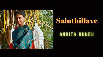 Saluthillave | Kotigobba 2 | Cover by Ankita Kundu
