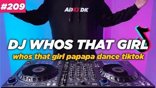 DJ WHOS THAT GIRL TIKTOK REMIX FULL BASS
