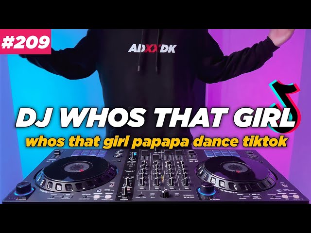 DJ WHOS THAT GIRL TIKTOK REMIX FULL BASS class=