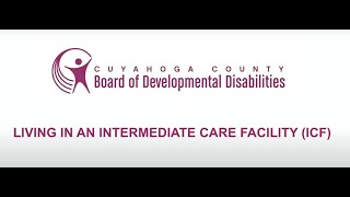 Housing Opportunities - Living in an Intermediate Care Facility