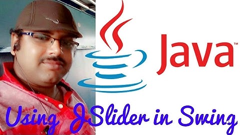 Java Swing | How to use JSlider in Java