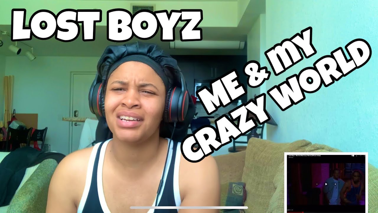 LOST BOYZ “ ME AND MY CRAZY WORLD “ REACTION
