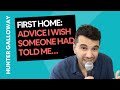 First Home Buyer advice I wish someone had told me...