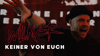 Willkuer - Keiner von Euch (Offizielles Video)