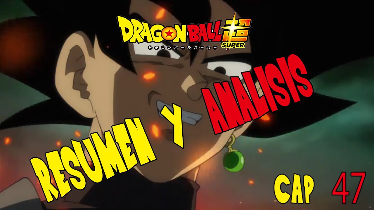 Capitulo 47 DBS Analisis y Resumen - YouTube