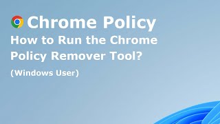 ⛑️ How to Run the Chrome Policy Remover Tool for Windows? (FREE)