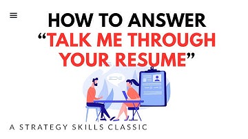 Sample answer for "Talk me through your resume" (Case Interview & Management Consulting Classics)