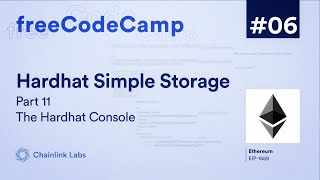 The Hardhat Console | Ultimate Web3 Solidity & Javascript Course | Lesson 6 Pt. 11