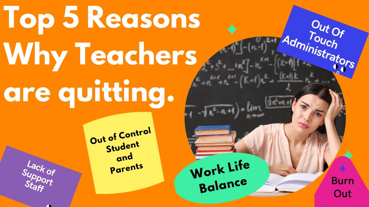 Teachers Are Quitting Their Jobs. Top 5 Reasons Why. - YouTube