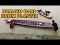 #KEREN ||| PROSES PEMBUATAN PERAHU MESIN DARI DRUM PLASTIK ||| TR Fishing Official