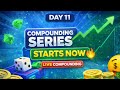 Compounding Series Day 11 🔥 | Live Compounding  📈 | Small to Big Challenge #compounding #stake 