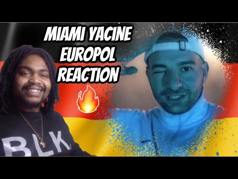 GERMAN RAP REACTION MIAMI YACINE - EUROPOL