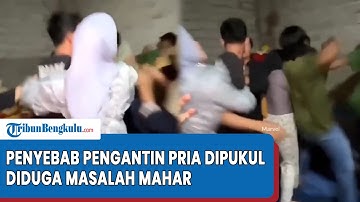 TERKUAK Penyebab Pengantin Pria Dikeroyok Keluarga Istri, Pemicu Diduga Soal Nilai Mahar