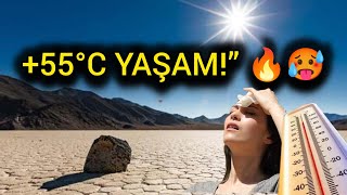 +55°C’de YAŞAM! İnsanlar Bu Sıcakta Nasıl Hayatta Kalıyor?