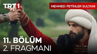Mehmed Fetihler Sultanı 11 Bölüm 2 Fragmanı 